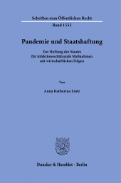 eBook, Pandemie und Staatshaftung : Zur Haftung des Staates für infektionsschützende Maßnahmen mit wirtschaftlichen Folgen, Duncker & Humblot