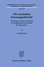 E-book, Die zweckoffene Personengesellschaft : Ein Beitrag zur Weiterentwicklung des Handelsrechts zu einem Recht der Unternehmen, Duncker & Humblot