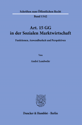 E-book, Art. 15 GG in der Sozialen Marktwirtschaft : Funktionen, Anwendbarkeit und Perspektiven, Duncker & Humblot