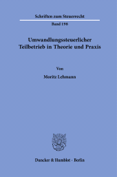 m, Umwandlungssteuerlicher Teilbetrieb in Theorie und Praxis, Duncker & Humblot