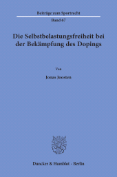 E-book, Die Selbstbelastungsfreiheit bei der Bekämpfung des Dopings, Duncker & Humblot