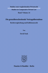 E-book, Die grenzüberschreitende Vertragsübernahme : Rechtsvergleichung und Kollisionsrecht, Duncker & Humblot