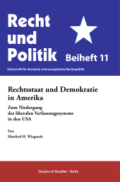 E-book, Rechtsstaat und Demokratie in Amerika : Zum Niedergang des liberalen Verfassungssystems in den USA, Duncker & Humblot