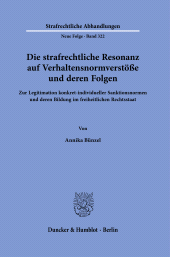 E-book, Die strafrechtliche Resonanz auf Verhaltensnormverstöße und deren Folgen : Zur Legitimation konkret-individueller Sanktionsnormen und deren Bildung im freiheitlichen Rechtsstaat, Duncker & Humblot