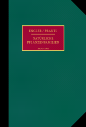 m, Die natürlichen Pflanzenfamilien nebst ihren Gattungen und wichtigeren Arten, insbesondere den Nutzpflanzen : Unter Mitwirkung zahlreicher hervorragender Fachgelehrten begr. von A. Engler - K. Prantl, Duncker & Humblot