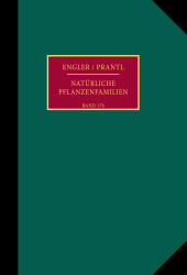 m, Die natürlichen Pflanzenfamilien nebst ihren Gattungen und wichtigsten Arten, insbesondere den Nutzpflanzen : Unter Mitwirkung zahlreicher hervorragender Fachgelehrter begr. von A. Engler - K. Prantl, Duncker & Humblot
