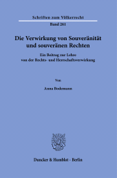 m, Die Verwirkung von Souveränität und souveränen Rechten : Ein Beitrag zur Lehre von der Rechts- und Herrschaftsverwirkung, Duncker & Humblot