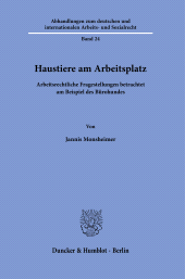 m, Haustiere am Arbeitsplatz : Arbeitsrechtliche Fragestellungen betrachtet am Beispiel des Bürohundes, Duncker & Humblot