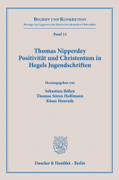 m, Thomas Nipperdey : Positivität und Christentum in Hegels Jugendschriften, Duncker & Humblot