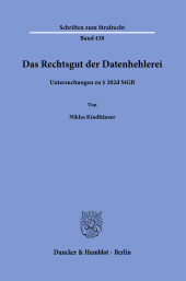 E-book, Das Rechtsgut der Datenhehlerei : Untersuchungen zu § 202d StG, Duncker & Humblot