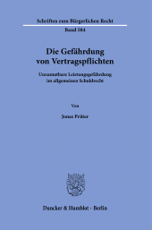 E-book, Die Gefährdung von Vertragspflichten : Unzumutbare Leistungsgefährdung im allgemeinen Schuldrech, Duncker & Humblot