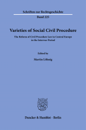 E-book, Varieties of Social Civil Procedure : The Reform of Civil Procedure Law in Central Europe in the Interwar Perio, Duncker & Humblot
