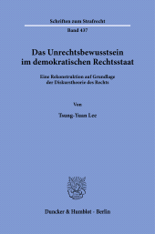 E-book, Das Unrechtsbewusstsein im demokratischen Rechtsstaat : Eine Rekonstruktion auf Grundlage der Diskurstheorie des Recht, Duncker & Humblot