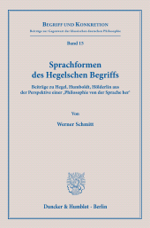 E-book, Sprachformen des Hegelschen Begriffs : Beiträge zu Hegel, Humboldt, Hölderlin aus der Perspektive einer 'Philosophie von der Sprache her, Duncker & Humblot