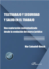 E-book, Teletrabajo y seguridad y salud en el trabajo : una exploración contextualizada desde la evolución del marco jurídico, Sabadell-Bosch, Mar., Dykinson