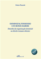 E-book, Dominium, possessio e in bonis habere : desenho da organização dominial no direito romano clássico, Dykinson