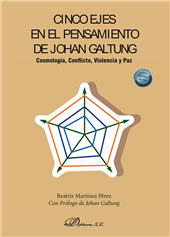 E-book, Cinco ejes en el pensamiento de Johan Galtung : cosmología, conflicto, violencia y paz, Dykinson