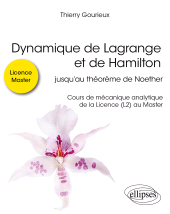 eBook, Dynamique de Lagrange et de Hamilton : jusqu'au théorème de Noether : Cours de mécanique analytique de la Licence (L2) au Master, Édition Marketing Ellipses