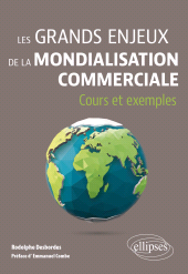 eBook, Les grands enjeux de la mondialisation commerciale : Cours et exemples, Édition Marketing Ellipses