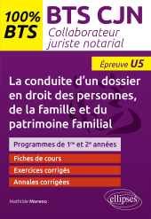 E-book, La conduite d'un dossier en droit des personnes, de la famille et du patrimoine familial (U5) : BTS collaborateur juriste notarial, Édition Marketing Ellipses