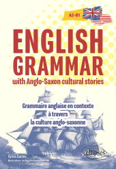 eBook, English grammar with Anglo-Saxon cultural stories A2-B1 : Grammaire anglaise en contexte à travers la culture anglo-saxonne, Édition Marketing Ellipses