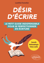 E-book, Désir d'écrire : Le petit guide indispensable pour se perfectionner en écriture, Édition Marketing Ellipses