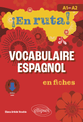 E-book, ÂÂ¡En ruta! Vocabulaire espagnol en fiches : A1 vers A2, Édition Marketing Ellipses