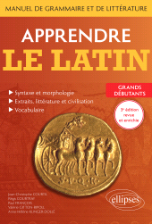 E-book, Apprendre le latin : Manuel de grammaire et de littérature : Grands débutants, Édition Marketing Ellipses