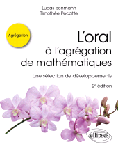 eBook, L'oral à l'agrégation de mathématiques : Une sélection de développements, Édition Marketing Ellipses