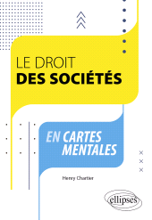 eBook, Le droit des sociétés en cartes mentales : A jour au 1er novembre 2023, Édition Marketing Ellipses