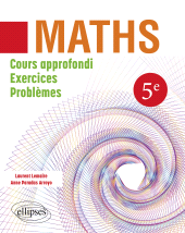 E-book, Mathématiques 5ème : Cours approfondi, exercices et problèmes, Lemaire, Laurent, Édition Marketing Ellipses