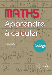 E-book, Maths : Apprendre à calculer : Collège, Édition Marketing Ellipses