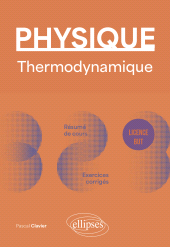 eBook, Physique : Licence : BUT : Thermodynamique : Résumé de cours, exercices et devoirs corrigés, Édition Marketing Ellipses