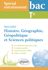 eBook, Spécial entraînement au bac : Spécialité Histoire, Géographie, Géopolitique et Sciences politiques : Terminale, Édition Marketing Ellipses