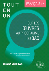 E-book, Français, Première : Tout-en-un sur les oeuvres au programme du bac : Session 2024-2025, Goutaudier, Amélie, Édition Marketing Ellipses