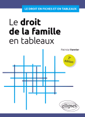 eBook, Le droit de la famille en tableaux : A jour au 30 septembre 2023, Vannier, Patricia, Édition Marketing Ellipses