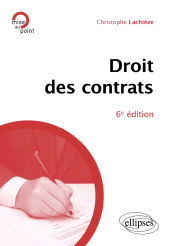 eBook, Le droit des contrats : A jour au 15 février 2024, Édition Marketing Ellipses