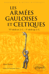 eBook, Les armées gauloises et celtiques : VIe siècle av. J.-C. - Ier siècle ap. J.-C., Édition Marketing Ellipses