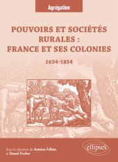 E-book, Pouvoirs et sociétés rurales : France et ses colonies : 1634-1814, Fischer, Daniel, Édition Marketing Ellipses