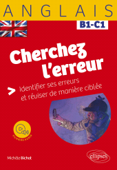 E-book, Anglais - Cherchez l'erreur B1-C1 : Identifier ses erreurs et réviser de manière ciblée, Édition Marketing Ellipses