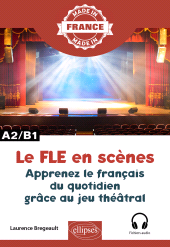 m, Le FLE en scènes : Apprenez le français du quotidien grâce au jeu théâtral A2-B1, Édition Marketing Ellipses