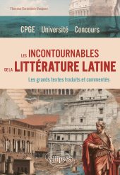 E-book, Les incontournables de la littérature latine : CPGE : Université : Concours, Édition Marketing Ellipses