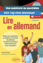 E-book, Une aventure au quotidien - Kein Tag ohne Abenteuer - Lire en allemand - A1-A2 : Révise ton vocabulaire et améliore ton niveau en allemand en lisant une histoire riche d'aventures et en t'amusant !, Édition Marketing Ellipses