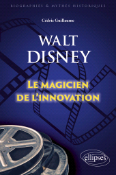 E-book, Walt Disney : Le magicien de l'innovation, Édition Marketing Ellipses