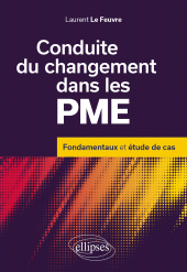 E-book, Conduite du changement dans les PME : Fondamentaux et étude de cas, Édition Marketing Ellipses