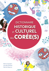 E-book, Dictionnaire historique et culturel des Corée(s), Édition Marketing Ellipses