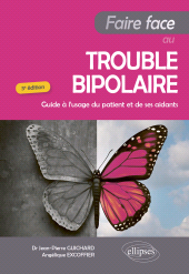 E-book, Faire Face au Trouble bipolaire : Guide à l'usage du patient et de ses aidants, Édition Marketing Ellipses