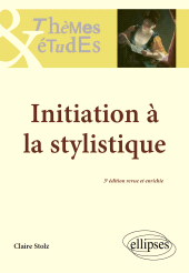 E-book, Initiation à la stylistique : 3e édition revue et enrichie, Édition Marketing Ellipses