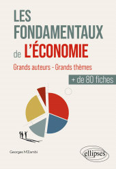 E-book, Les fondamentaux de l'économie en plus de 80 fiches : Grands auteurs : Grands thèmes, Édition Marketing Ellipses