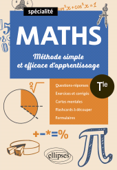 E-book, Mathématiques - Terminale Spécialité - Méthode simple et efficace d'apprentissage : Questions-réponses, exercices et corrigés, cartes mentales et flashcards à découper, Édition Marketing Ellipses
